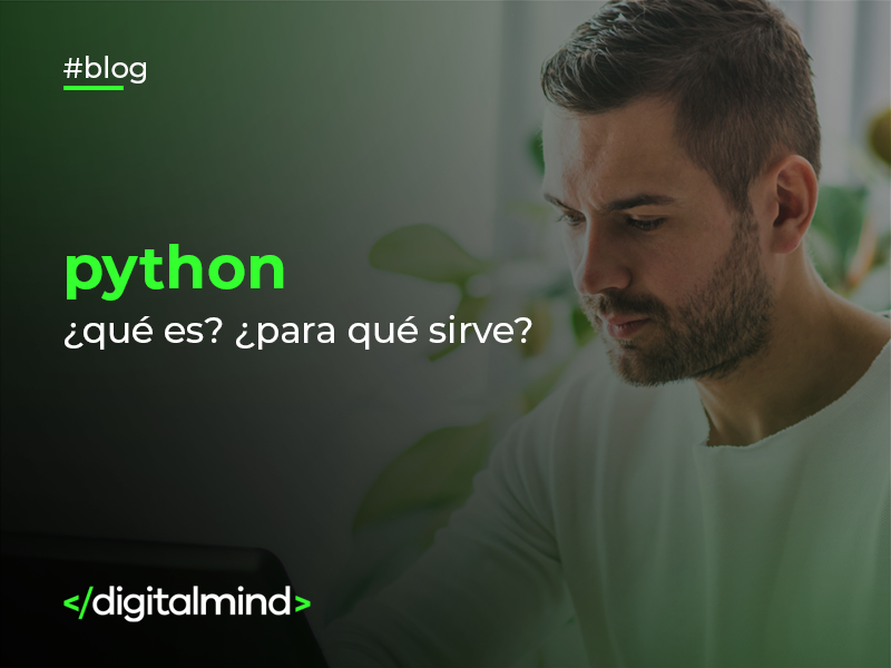 Python ¿Qué es? ¿Para qué sirve?